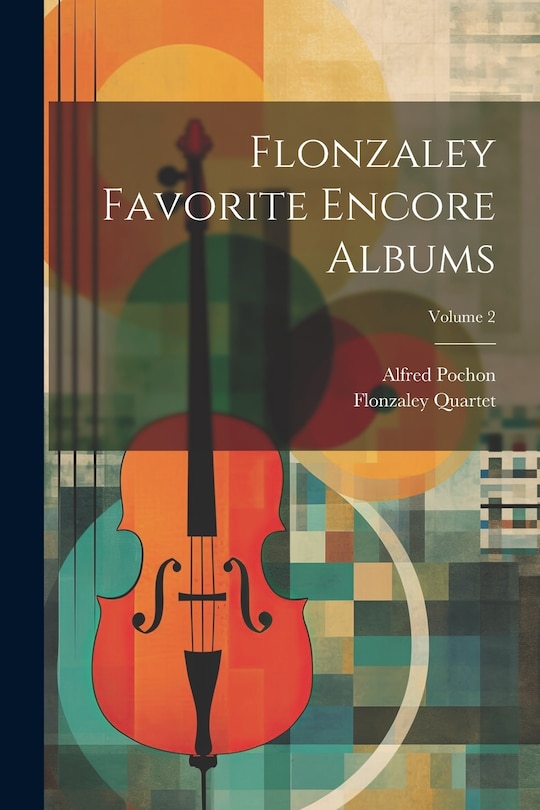 Front cover_Flonzaley Favorite Encore Albums; Volume 2