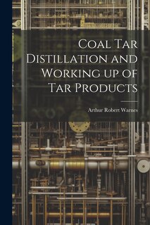 Front cover_Coal tar Distillation and Working up of tar Products