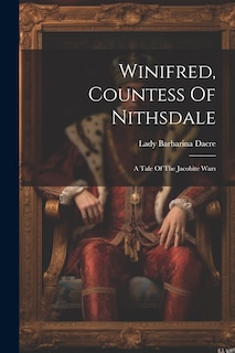 Front cover_Winifred, Countess Of Nithsdale