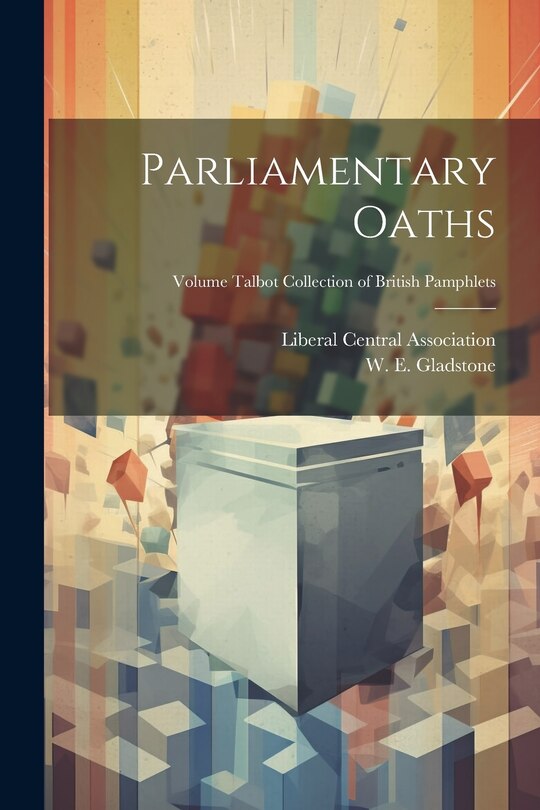 Front cover_Parliamentary Oaths; Volume Talbot collection of British pamphlets