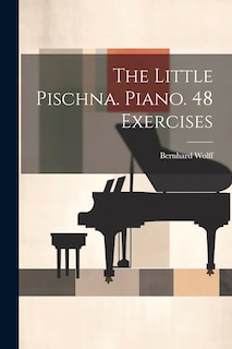 Front cover_The Little Pischna. Piano. 48 Exercises