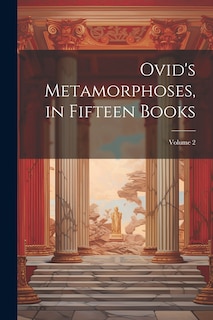Front cover_Ovid's Metamorphoses, in Fifteen Books; Volume 2