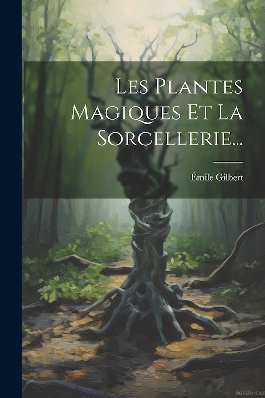 Couverture_Les Plantes Magiques Et La Sorcellerie...