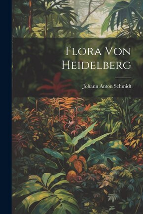 Flora Von Heidelberg