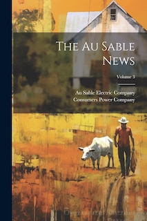 Front cover_The Au Sable News; Volume 3