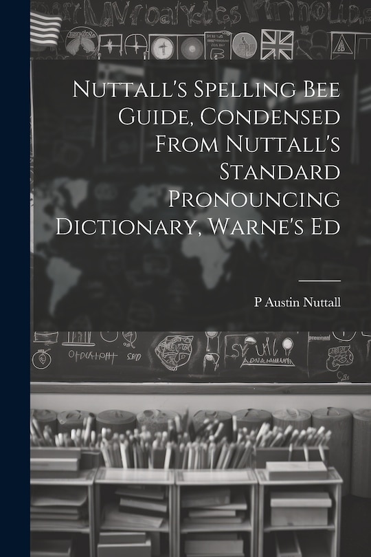 Front cover_Nuttall's Spelling Bee Guide, Condensed From Nuttall's Standard Pronouncing Dictionary, Warne's Ed