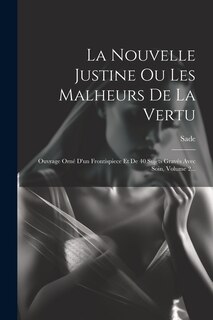 Front cover_La Nouvelle Justine Ou Les Malheurs De La Vertu
