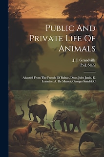 Front cover_Public And Private Life Of Animals