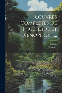 Couverture_Oeuvres Complètes De Thucidide Et Xénophon......