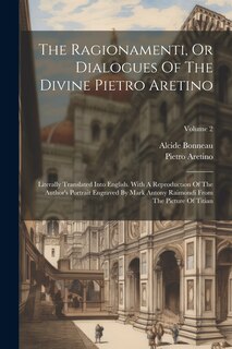 Couverture_The Ragionamenti, Or Dialogues Of The Divine Pietro Aretino