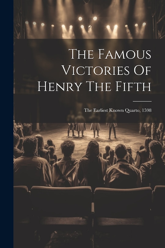 Front cover_The Famous Victories Of Henry The Fifth