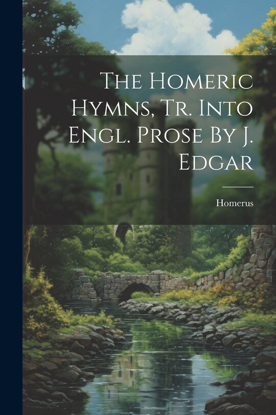 Front cover_The Homeric Hymns, Tr. Into Engl. Prose By J. Edgar
