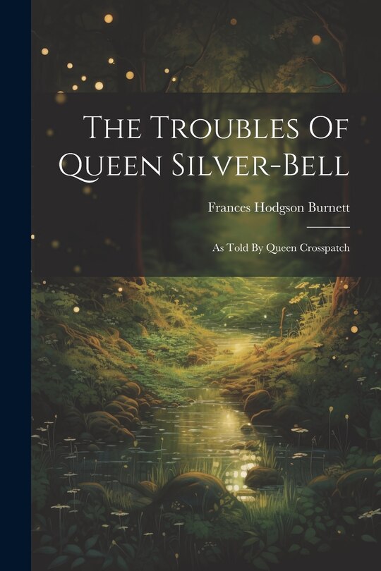 Front cover_The Troubles Of Queen Silver-bell