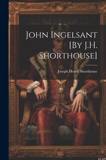 Couverture_John Ingelsant [By J.H. Shorthouse]