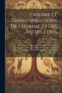 Front cover_Origine Et Transformations De L'homme Et Des Autres Êtres