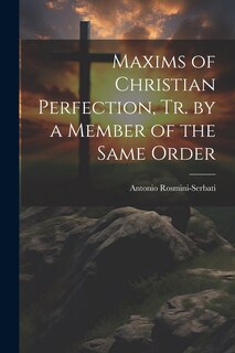 Front cover_Maxims of Christian Perfection, Tr. by a Member of the Same Order