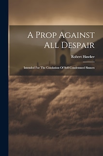 Front cover_A Prop Against All Despair