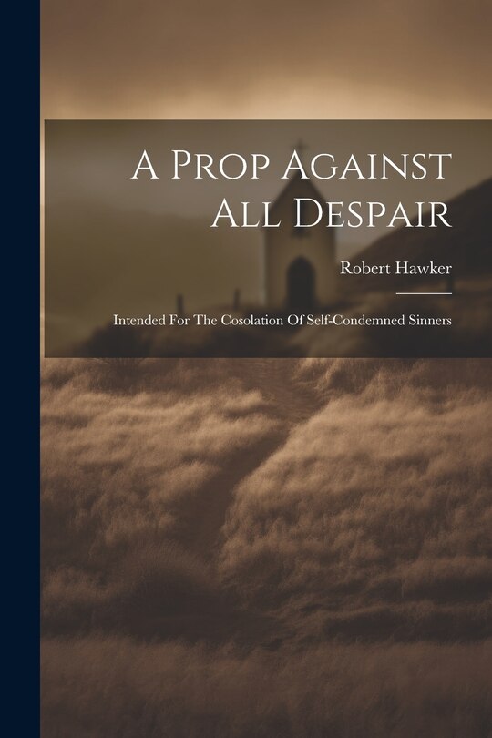 Front cover_A Prop Against All Despair