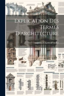 Couverture_Explication Des Termes D'architecture