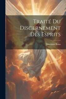 Couverture_Trait&eacute; Du Discernement Des Esprits