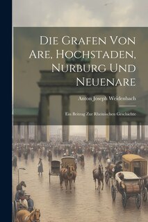 Front cover_Die Grafen Von Are, Hochstaden, Nurburg Und Neuenare
