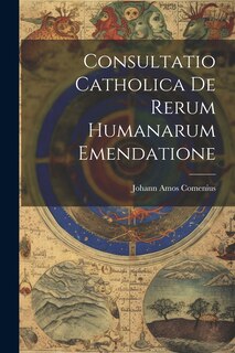 Front cover_Consultatio Catholica De Rerum Humanarum Emendatione