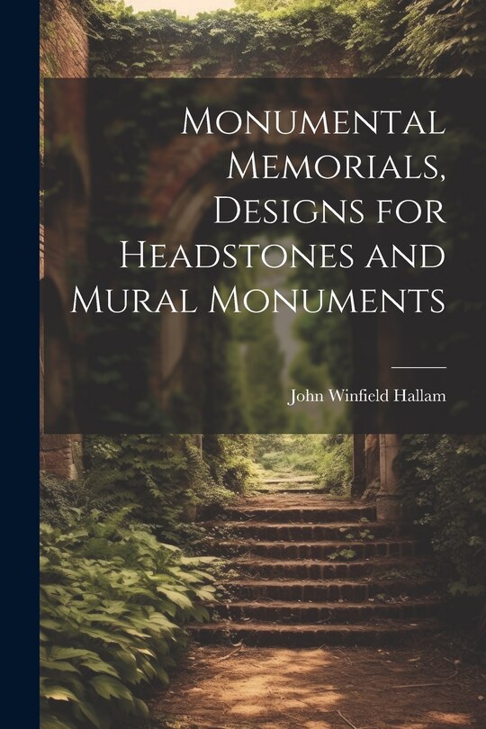 Couverture_Monumental Memorials, Designs for Headstones and Mural Monuments