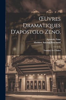 Couverture_OEuvres Dramatiques D'apostolo Zeno,