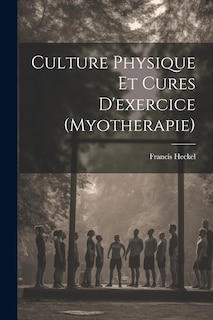 Front cover_Culture Physique Et Cures D'exercice (Myotherapie)