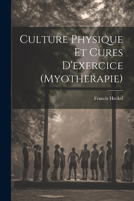 Front cover_Culture Physique Et Cures D'exercice (Myotherapie)