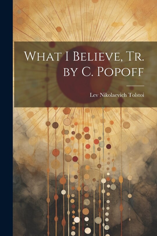 Front cover_What I Believe, Tr. by C. Popoff