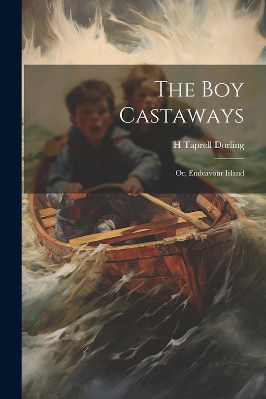 Front cover_The boy Castaways; or, Endeavour Island