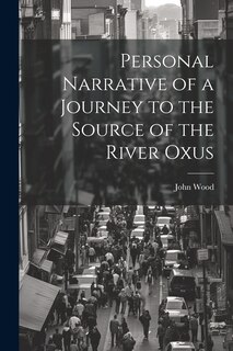 Couverture_Personal Narrative of a Journey to the Source of the River Oxus