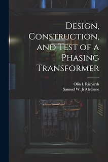Front cover_Design, Construction, and Test of a Phasing Transformer