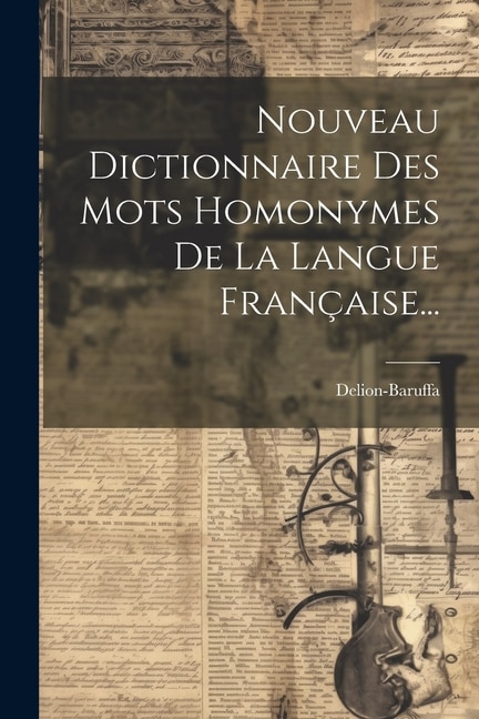 Front cover_Nouveau Dictionnaire Des Mots Homonymes De La Langue Française...