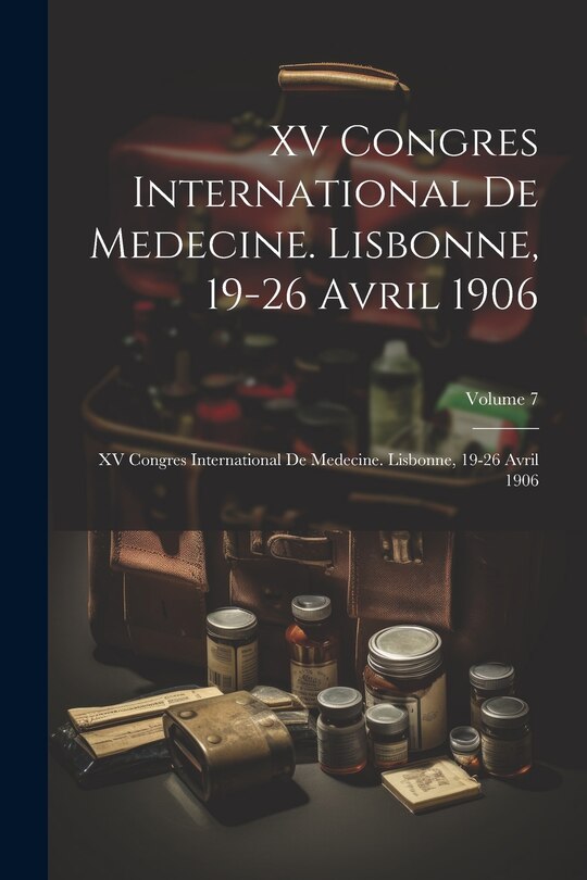 Front cover_XV Congres International De Medecine. Lisbonne, 19-26 Avril 1906