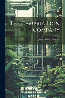Couverture_The Cambria Iron Company