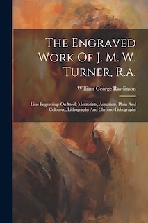 Front cover_The Engraved Work Of J. M. W. Turner, R.a.