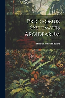 Couverture_Prodromus Systematis Aroidearum