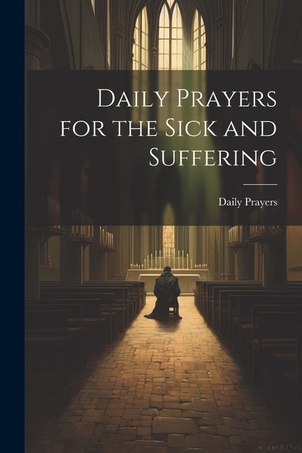 Front cover_Daily Prayers for the Sick and Suffering