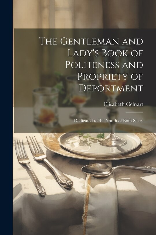 Couverture_The Gentleman and Lady's Book of Politeness and Propriety of Deportment