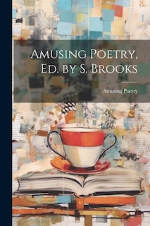 Amusing Poetry, Ed. by S. Brooks