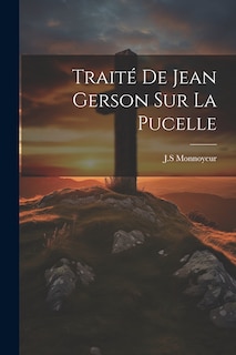 Front cover_Traité De Jean Gerson Sur La Pucelle