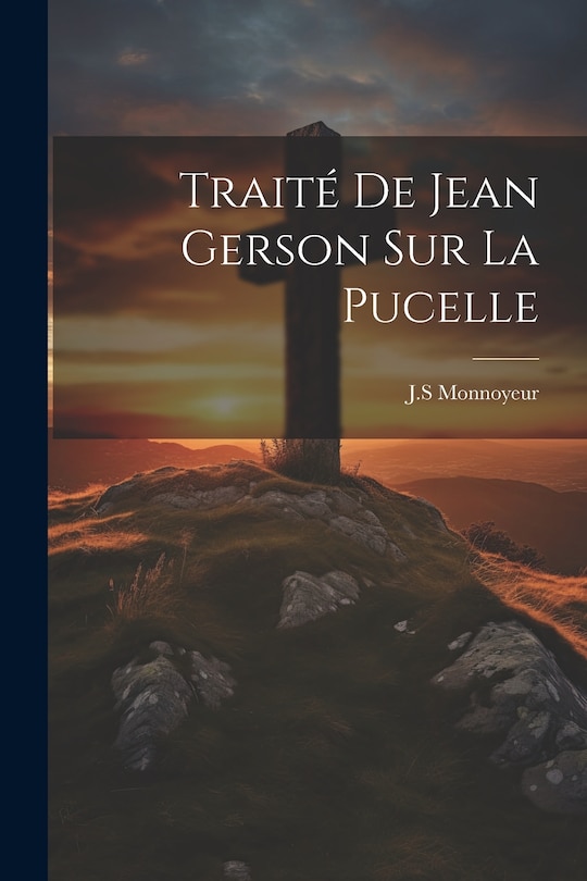 Front cover_Traité De Jean Gerson Sur La Pucelle