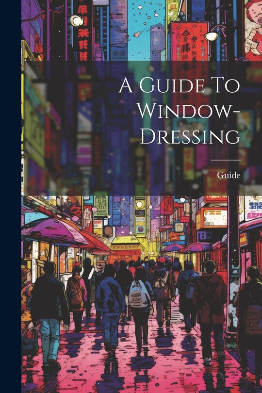 Front cover_A Guide To Window-dressing