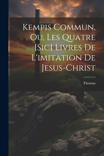 Front cover_Kempis Commun, Ou, Les Quatre [sic] Livres De L'imitation De Jesus-christ