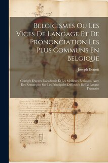 Front cover_Belgicismes Ou Les Vices De Langage Et De Prononciation Les Plus Communs En Belgique