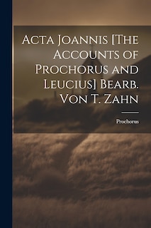 Front cover_Acta Joannis [The Accounts of Prochorus and Leucius] Bearb. Von T. Zahn