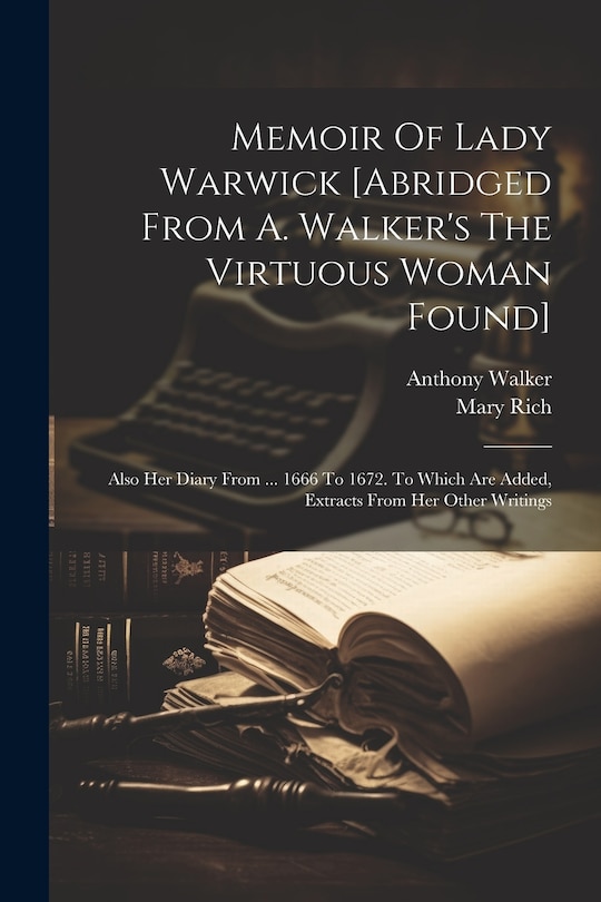 Front cover_Memoir Of Lady Warwick [abridged From A. Walker's The Virtuous Woman Found]