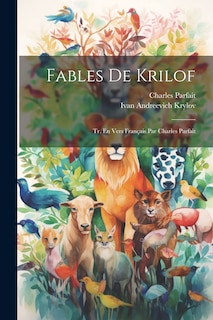 Front cover_Fables De Krilof; Tr. En Vers Français Par Charles Parfait